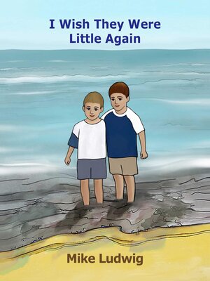 cover image of I Wish They Were Little Again